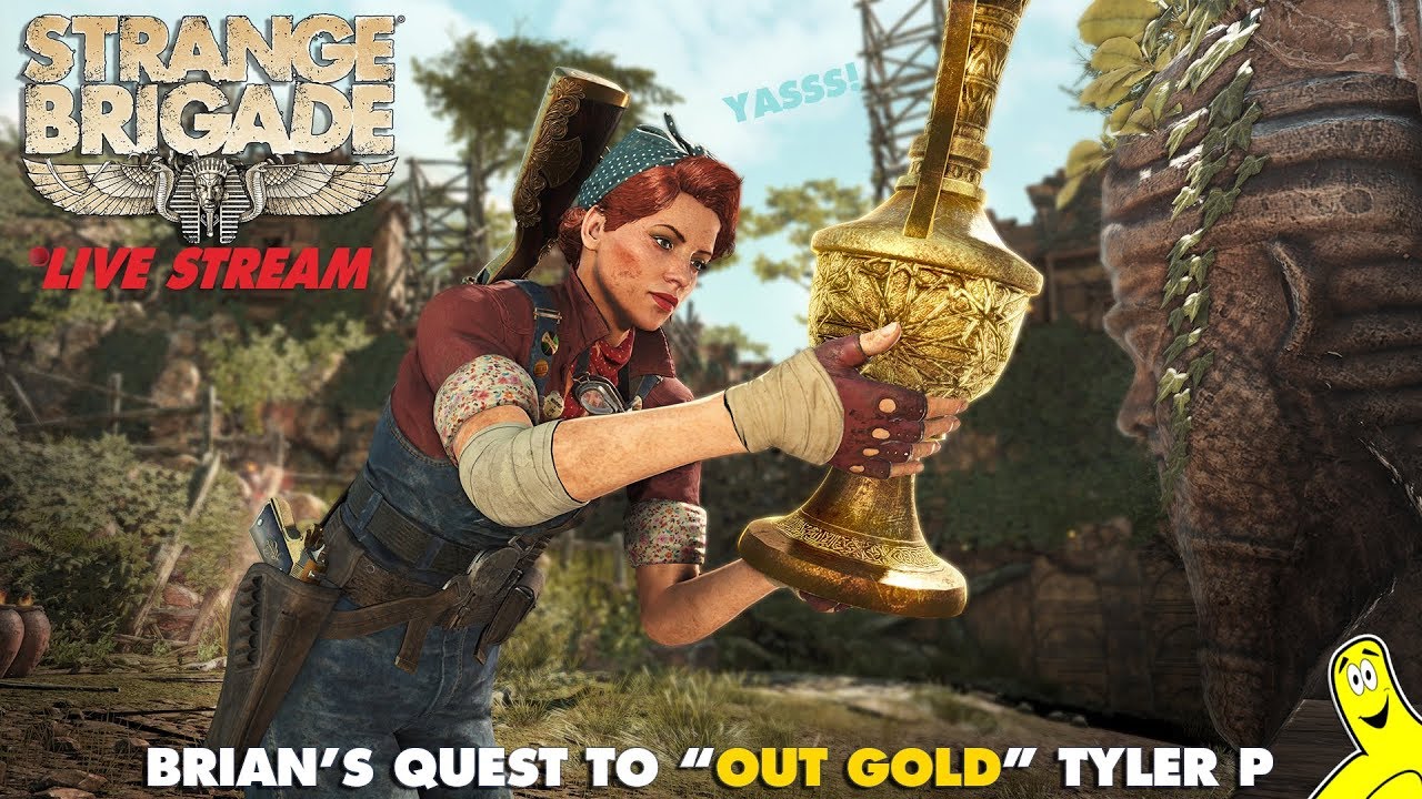Strange Brigade: Brian’s Quest to “Out Gold” Tyler (9/17/18) – HTGTv