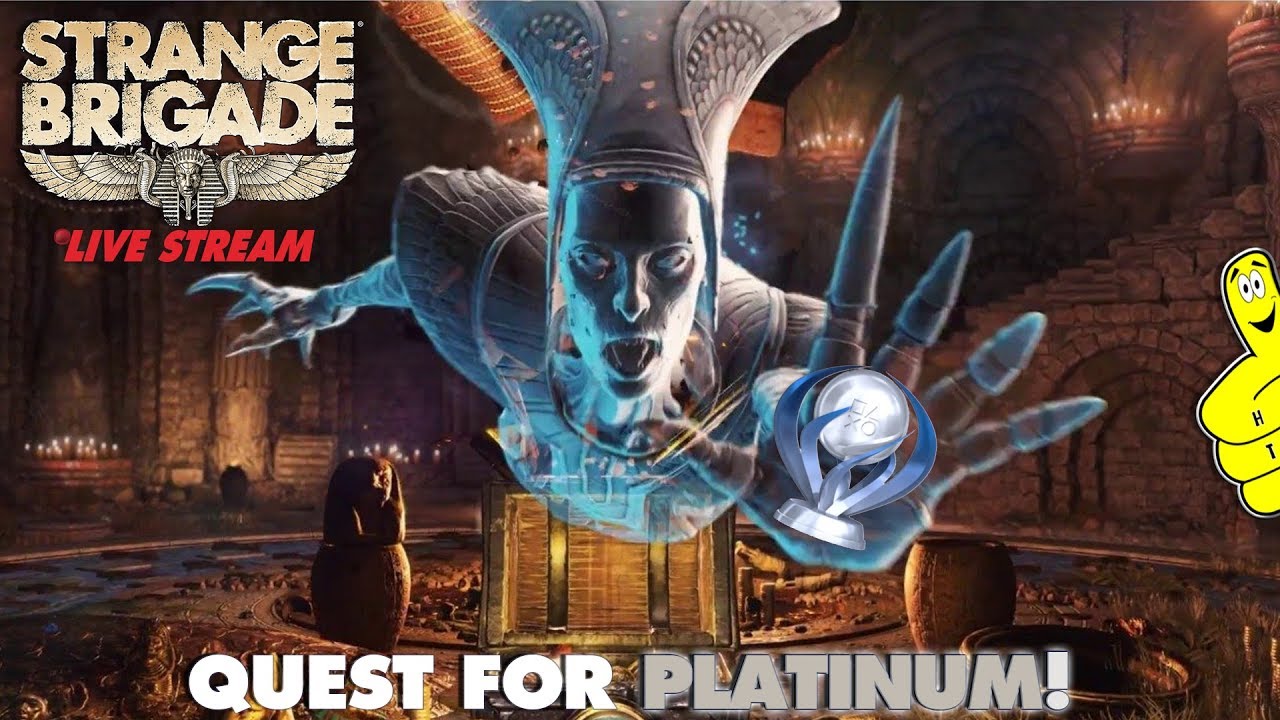Strange Brigade: Quest for Platinum  (9/25/18) – HTGTv